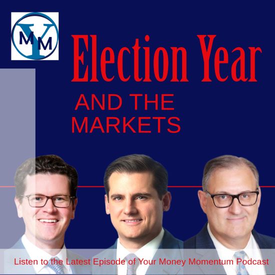 Podcast covering the Election Year and the Markets with Kevin Curley, Tom Kennedy, and Keith Sprauer from Global Wealth Advisors